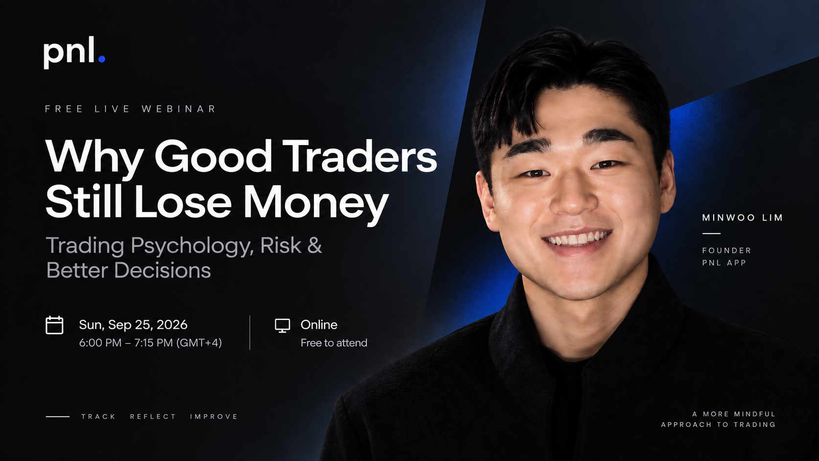 PnL App banner for the free webinar Why Good Traders Still Lose Money with founder Minwoo Lim
